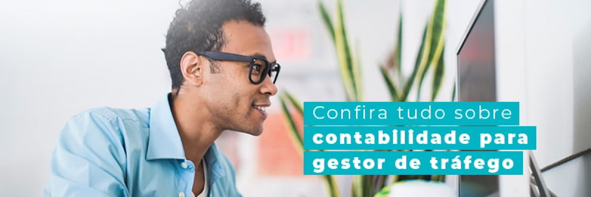 Confira Tudo Sobre Contabilidade Para Gestor De Trafego Blog Am Contabilidade Online - AM Contabilidade