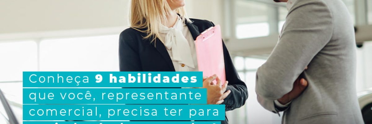 Conheca 9 Habilidades Que Voce Representante Comercila Precisa Ter Para Ser Imbativel Nas Vendas Blog Am Contabilidade Online - AM Contabilidade