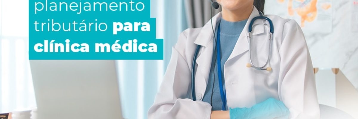 Conheca O Planejamento Tributario Para Clinica Medica Blog Am Contabilidade Online - AM Contabilidade