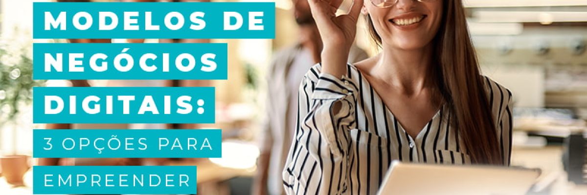 Modelo De Negocios Digitais 3 Opcoes Para Empreender Blog Am Contabilidade Online - AM Contabilidade
