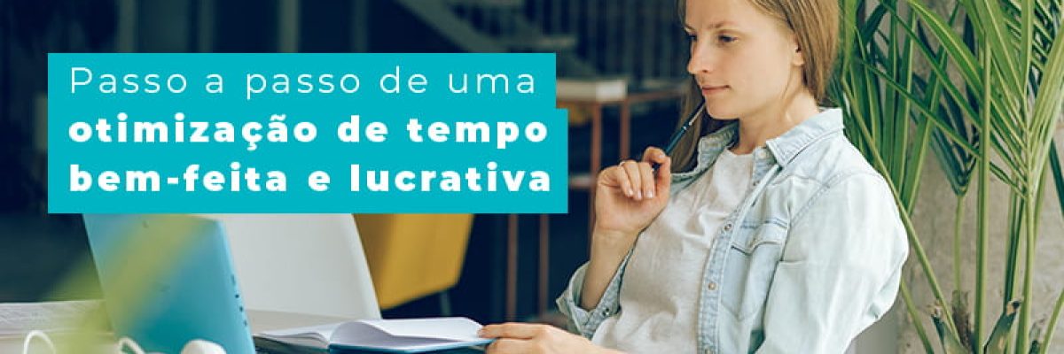 Passo A Passo De Uma Otimizacao De Tempo Bem Feita E Lucrativa Blog Am Contabilidade Online - AM Contabilidade