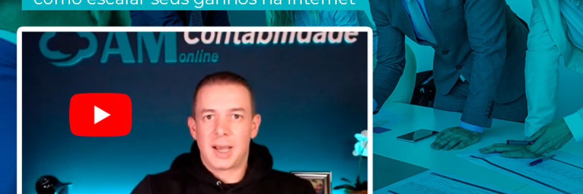 Saiba Como Vender Infoprodutos E Como Escalar Seus Ganhos Na Internet Blog Am Contabilidade Online - AM Contabilidade