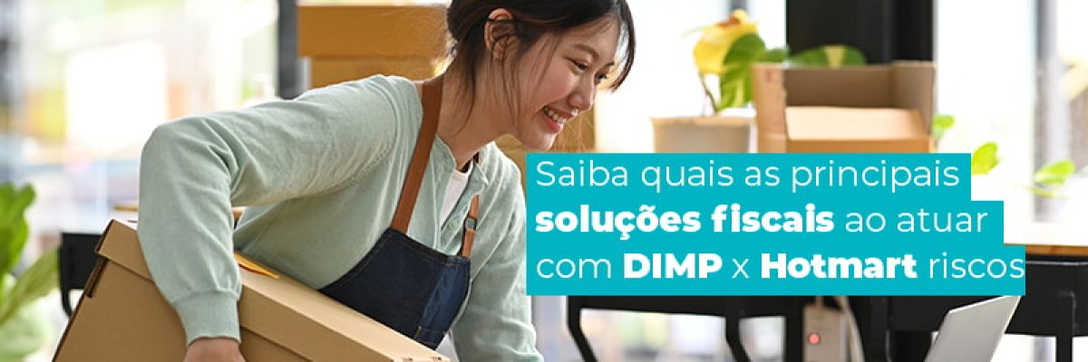 Saiba Quais As Principais Soluções Fiscais Ao Atuar Com Dimp X Hotmart Riscos Blog (1) Am Contabilidade Online - AM Contabilidade