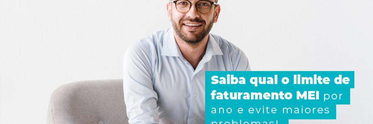Saiba Qual O Limite De Faturamento Mei Por Ano E Evite Maiores Problemas! Blog Am Contabilidade Online - AM Contabilidade