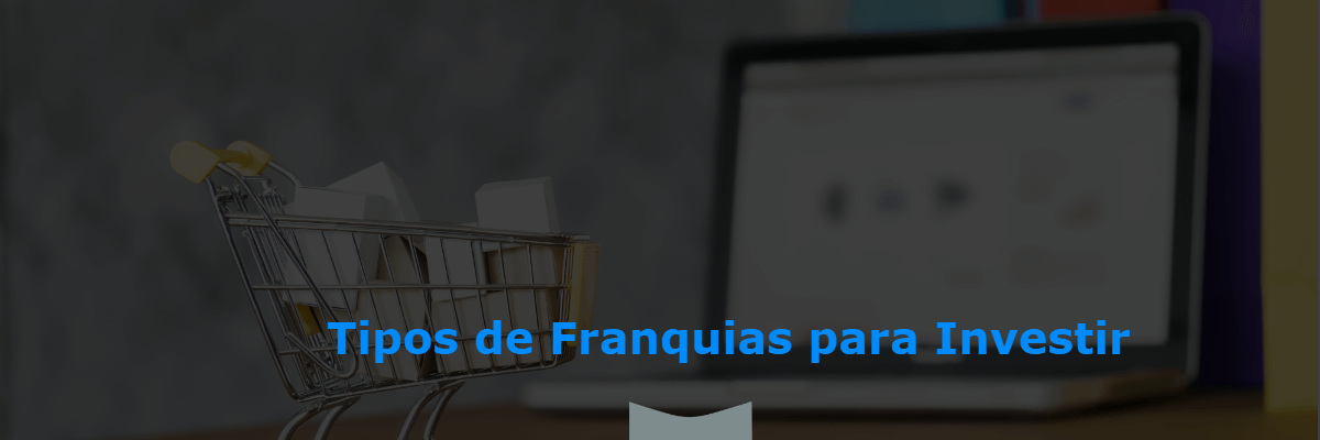 Tipos De Franquias Para Investir - AM Contabilidade