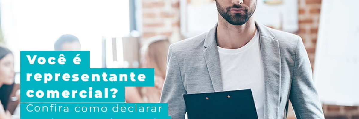 Voce E Representante Comercial Confira Como Declarar Seu Imposto De Renda Guia Comleto No Blog Blog Am Contabilidade Online - AM Contabilidade