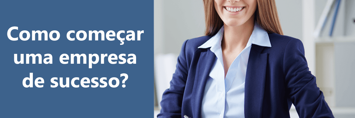 Passos Para Comecar Uma Empresa De Sucesso 2 - AM Contabilidade